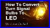 How_To_Convert_Turn_Signal_Bulbs_To_Led_And_Fix_Hyperflash_01_ejj